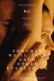 Someday We’ll Tell Each Other Everything alt yazılı izle