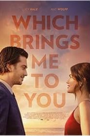 Which Brings Me to You izle